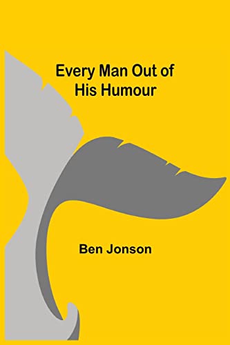 Every Man out of His Humour von Alpha Editions